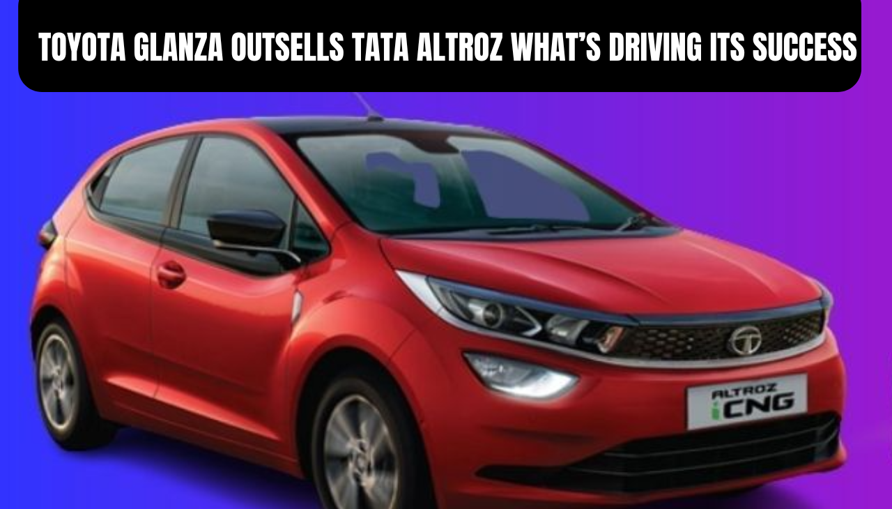 Toyota Glanza Outsells Tata Altroz