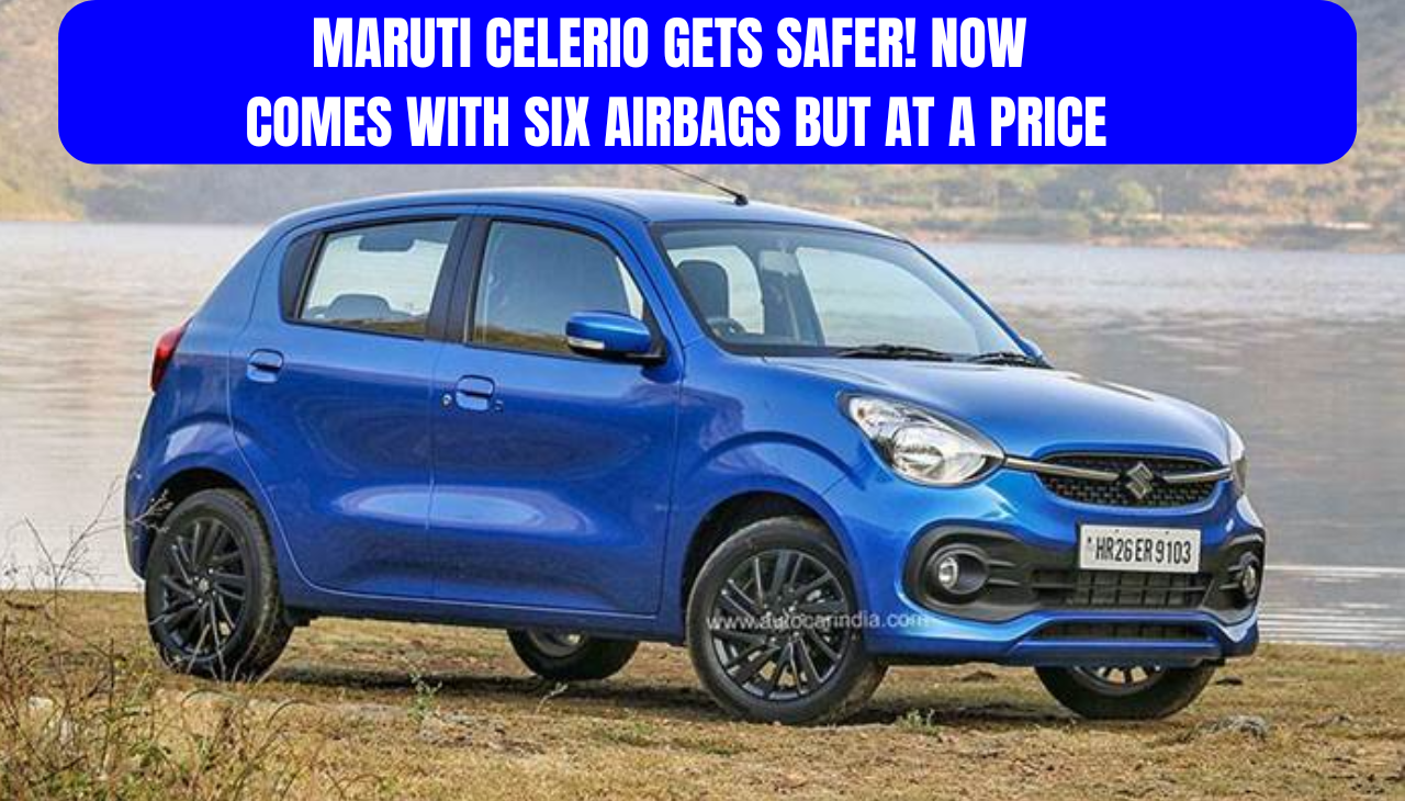 Maruti Celerio Gets Safer