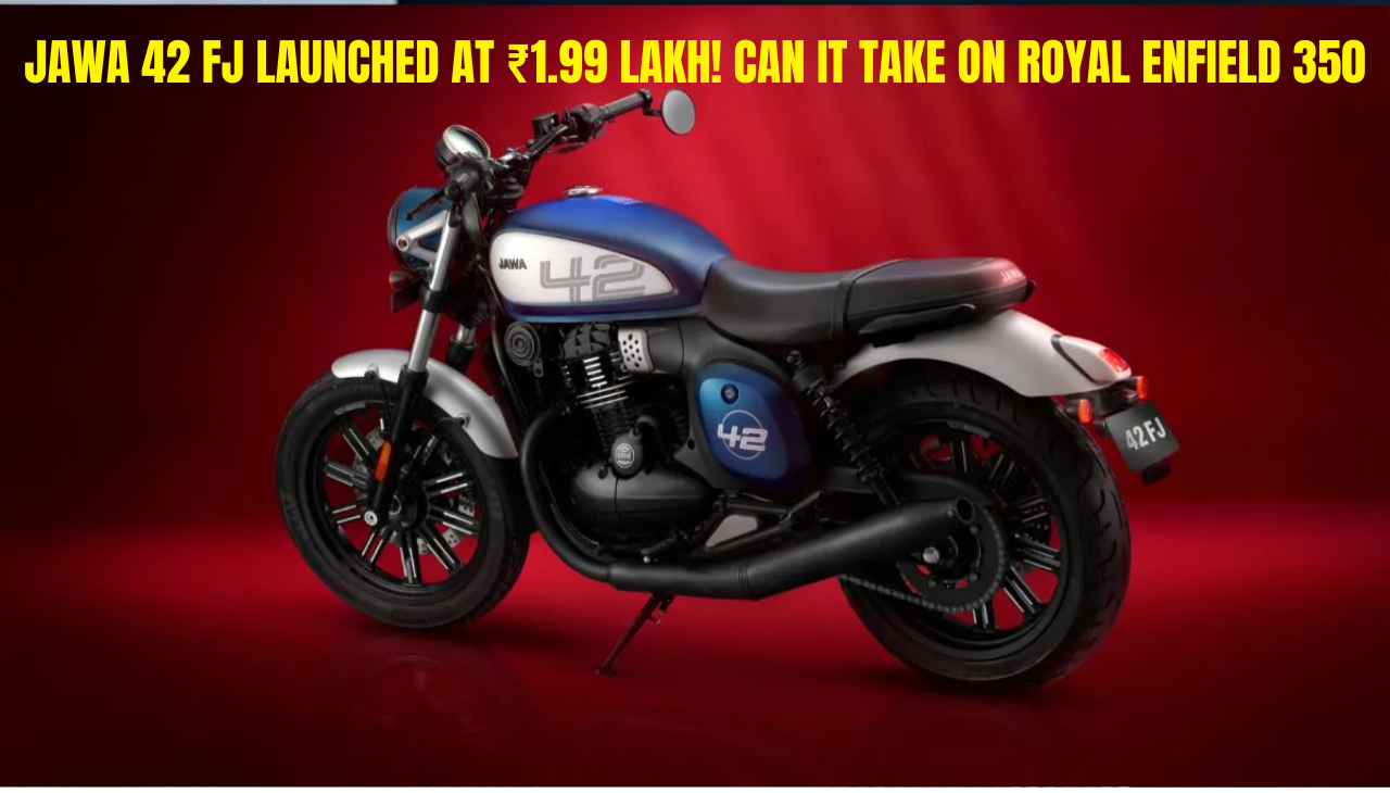 Jawa 42 FJ Launched at ₹1.99 Lakh