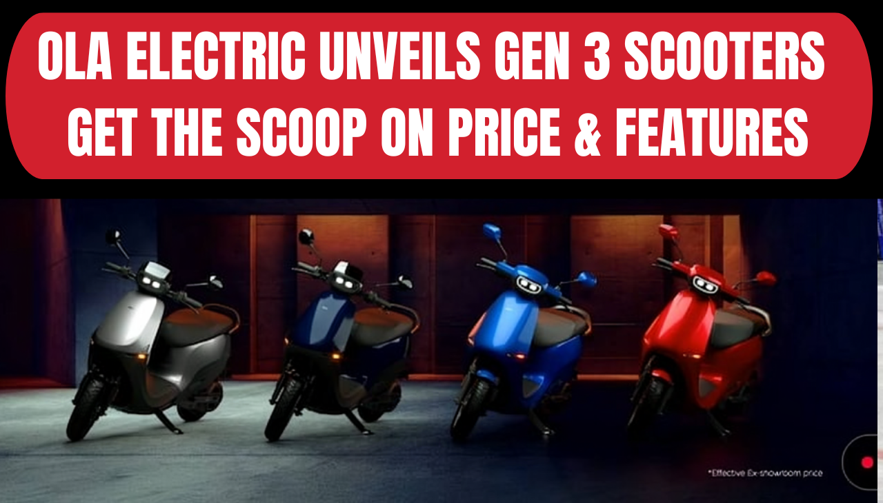 Ola Electric Unveils Gen 3 Scooters