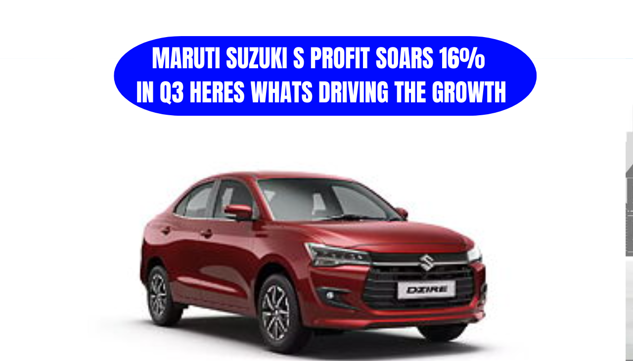 Maruti Suzuki s Profit Soars 16% in Q3