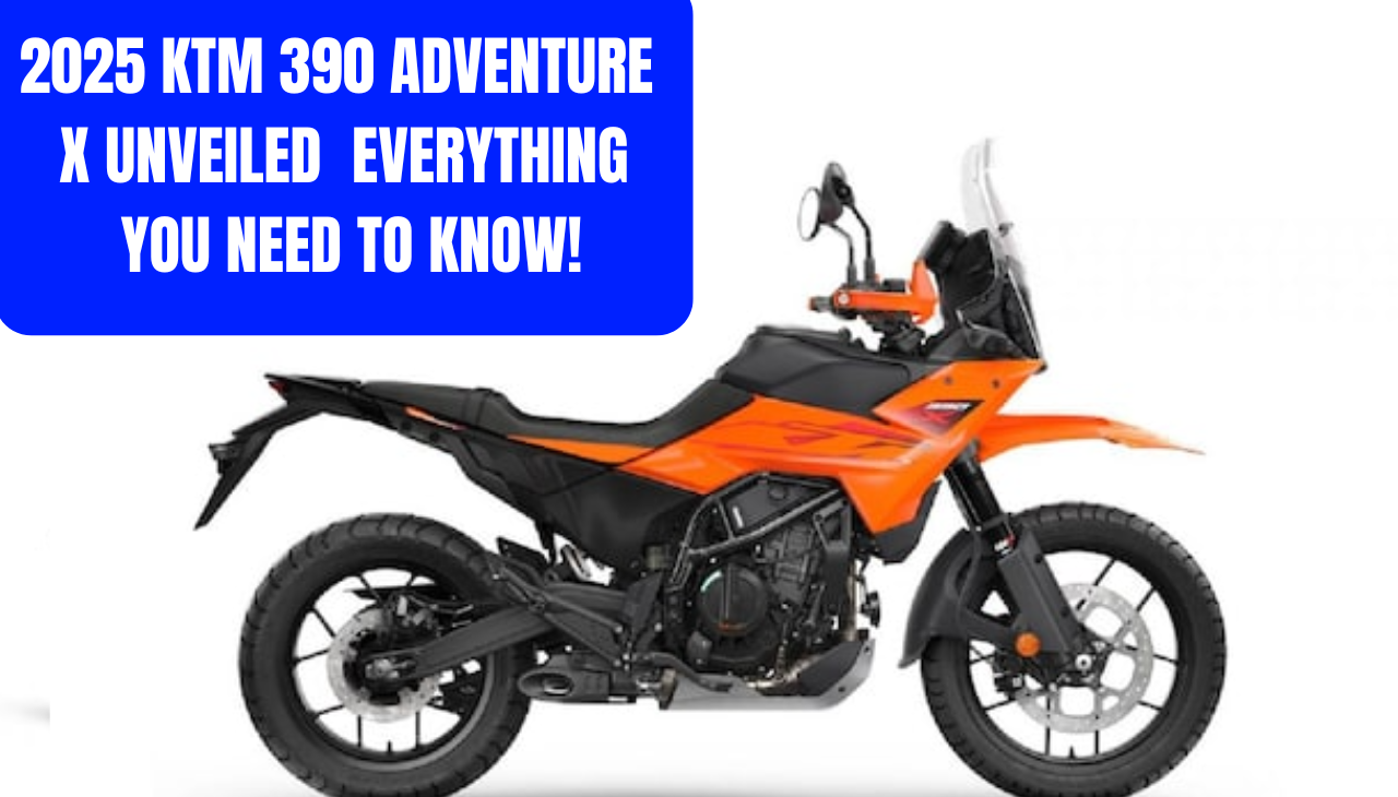 2025 KTM 390 Adventure X Unveiled Everything You Need to Know!