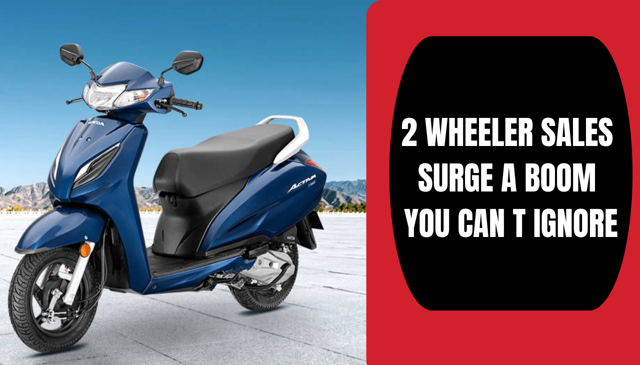 2 Wheeler Sales Surge