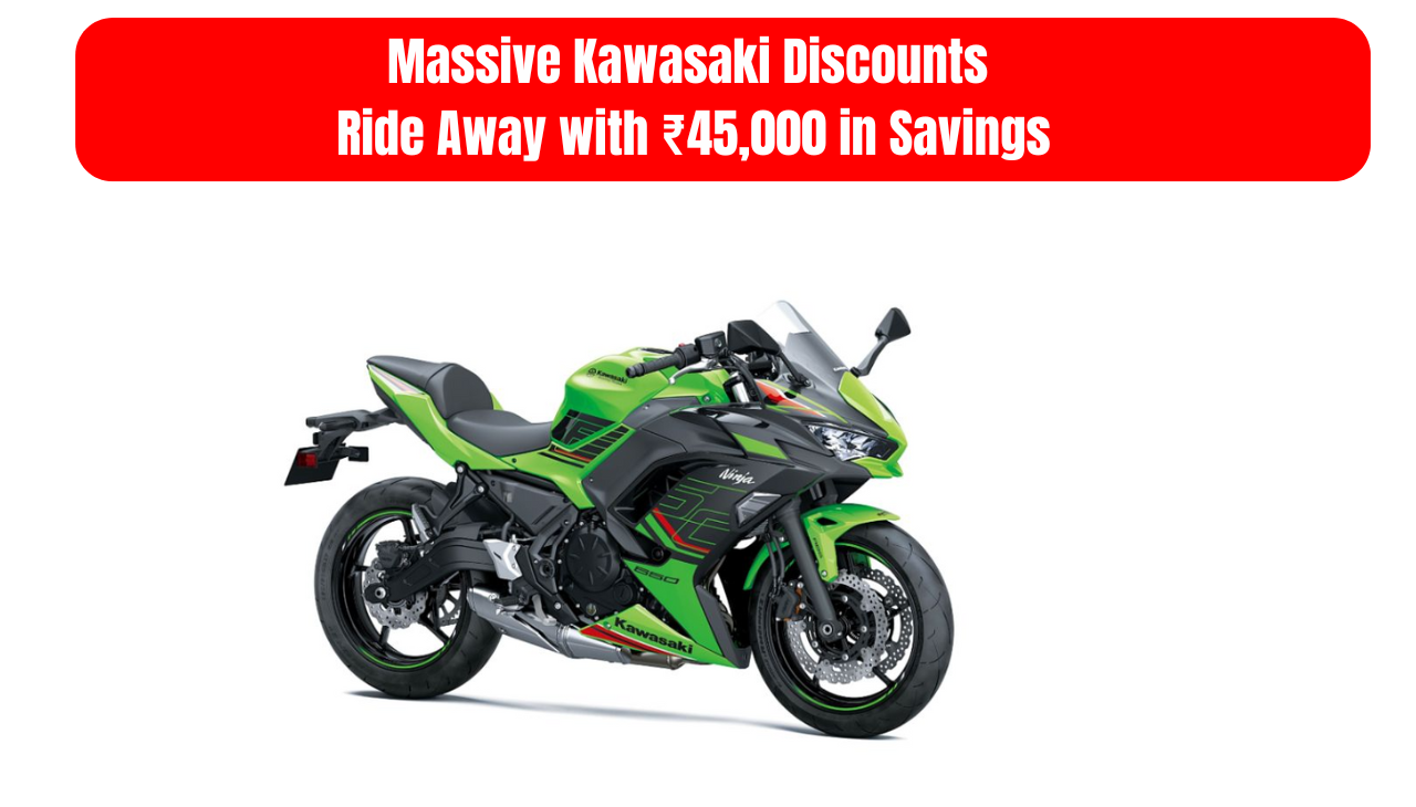 Massive Kawasaki Discounts